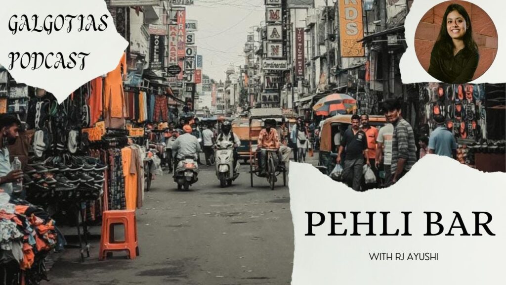 Pehli Baar | Galgotias Podcast 