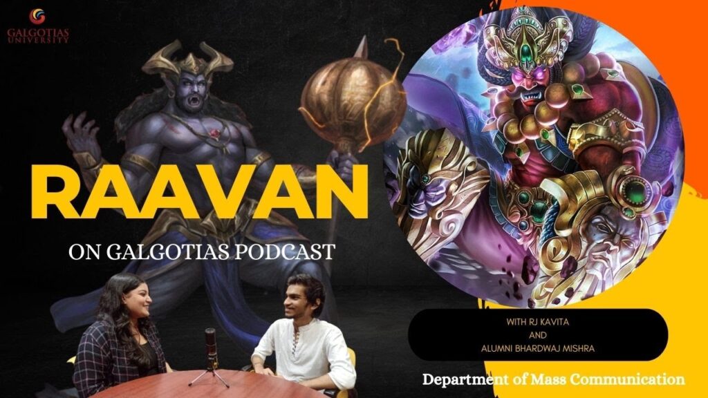 Raavan | Galgotias Podcast